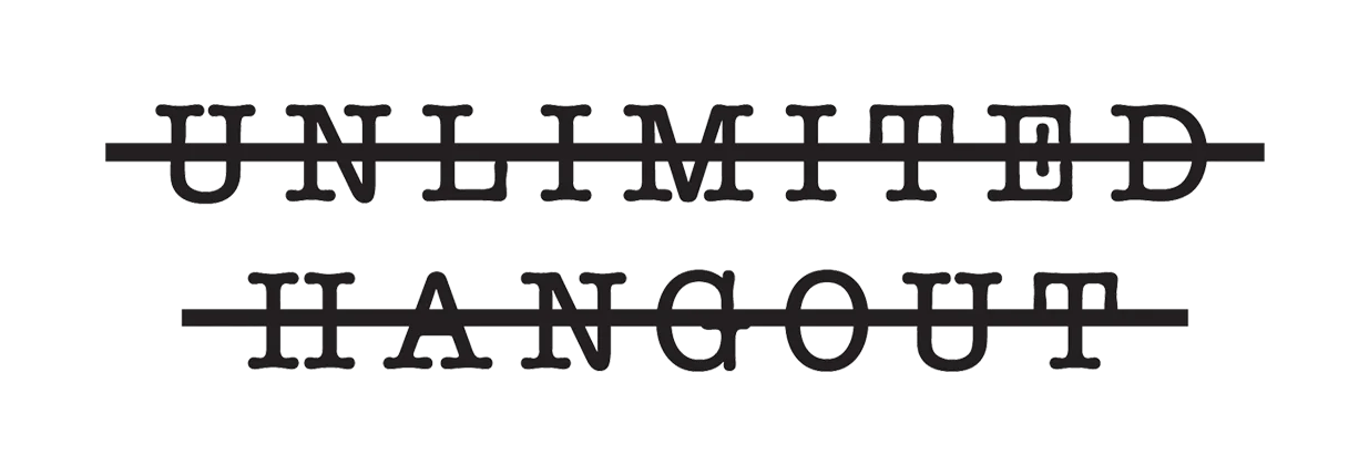Unlimited Hangout